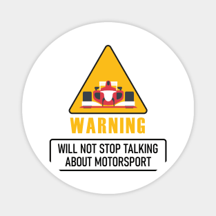 Warning! Will not stop talking about motorsport Magnet